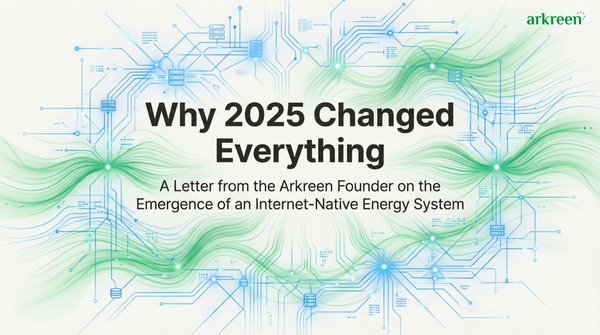A Letter from the Founder: Why 2025 Changed Everything for Arkreen